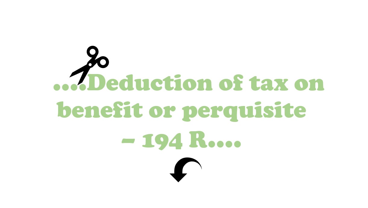Deduction of tax on benefit or perquisite
