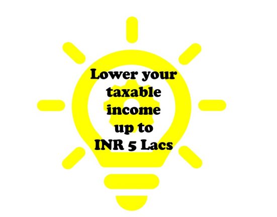 Lower your taxable income up to INR 5 Lacs